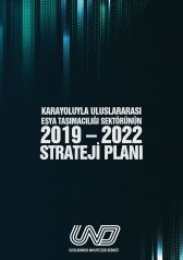 KARAYOLUYLA ULUSLARARASI EŞYA TAŞIMACILIĞI SEKTÖRÜNÜN 2019 - 2022 STRATEJİ PLANI