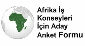 Afrika İş Konseyleri İçin Aday Anket Formu - DEİK