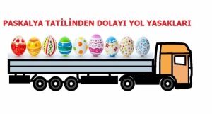 Paskalya Tatilinden Dolayı Yol Yasakları