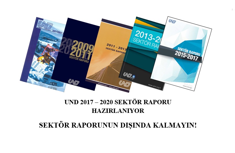 UND Sektör Raporu 2017 - 2020 Yayına Hazırlanıyor. Bilgilerinizi Güncellediniz mi?