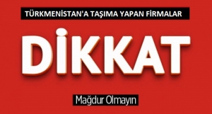 Korona Virüs Hastalığı (Covıd-19) Sebebiyle Türkmenistan Tarafından Alınan Önlemlere İlişkin Önemli Duyuru