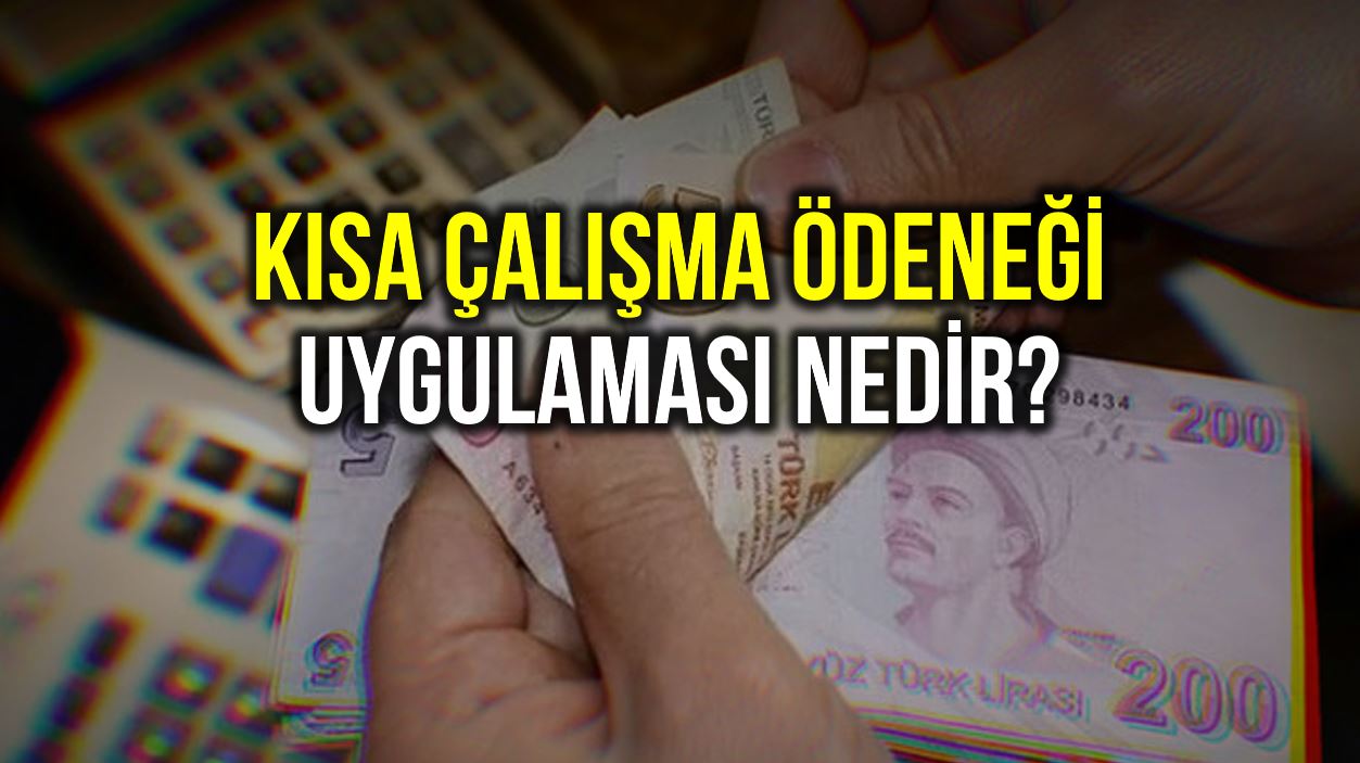 KORONAVİRÜS SALGINI KAPSAMINDA ALINABİLECEK ÖNLEMLER (KISA ÇALIŞMA ÖDENEĞİ)