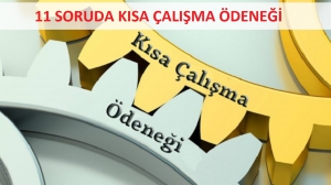 11 Soruda Kısa Çalışma Ödeneği