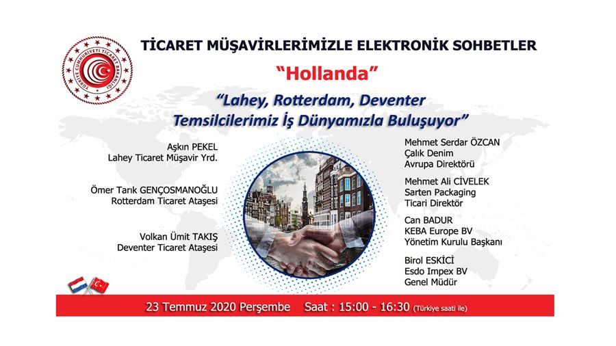 Ticaret Müşavirlerimizle Elektronik Sohbetler'de Hollanda, 23 Temmuz Tarihinde Gerçekleştirilecek