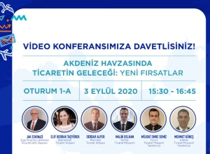 “Akdeniz Havzasında Ticaretin Geleceği: Yeni Fırsatlar” Konulu Webinar 3 Eylül Tarihinde Gerçekleşecek