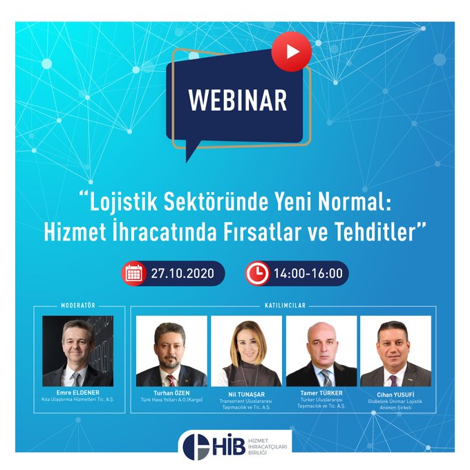  “Lojistik Sektöründe Yeni Normal: Hizmet İhracatında Fırsatlar ve Tehditler Webinarı