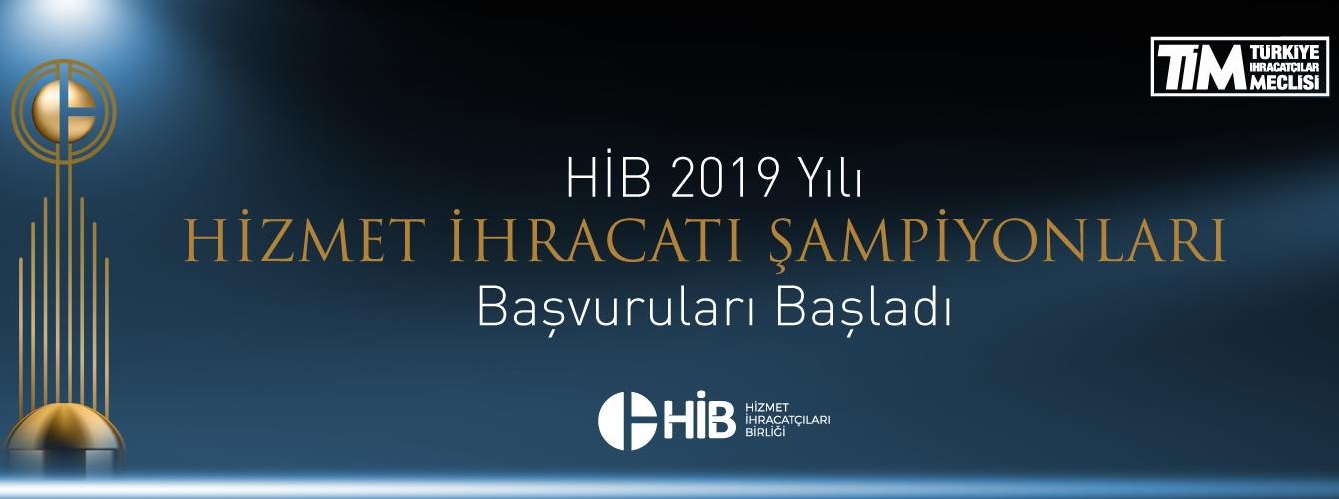 HİB 2019 Yılı Hizmet İhracatı Şampiyonları Başvuruları Başladı