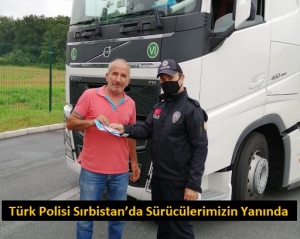 Türk Polisi Sırbistan’da Sürücülerimizin Yanında 