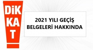 2021 Yılı Geçiş Belgeleri Hakkında