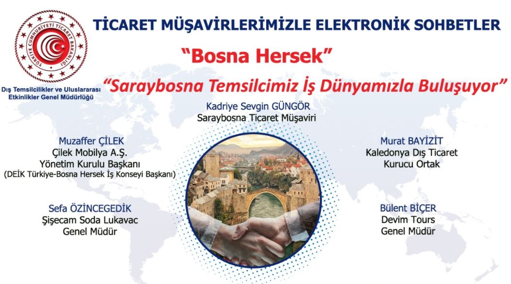 Ticaret Müşavirlerimizle Elektronik Sohbetler-Bosna Hersek