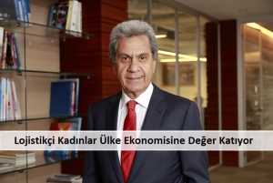 Lojistikçi Kadınlar Ülke Ekonomisine Değer Katıyor 