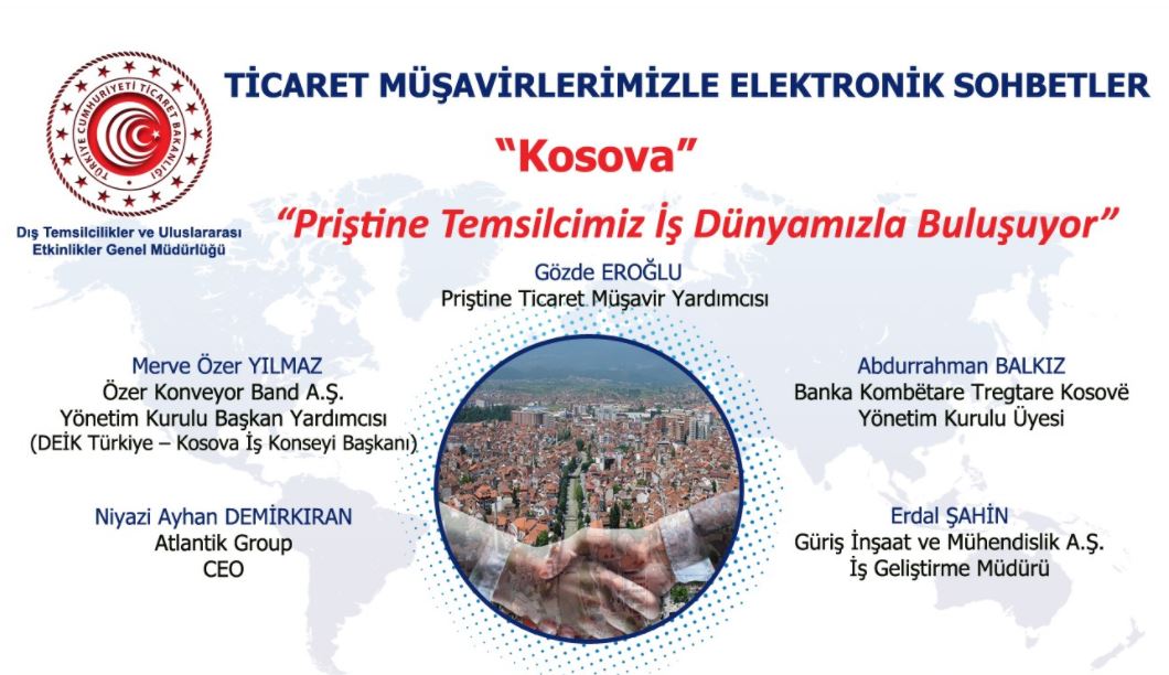Ticaret Müşavirlerimizle Elektronik Sohbetler-Kosova