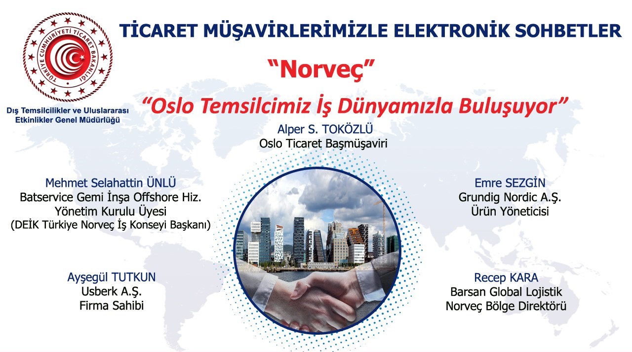 Ticaret Müşavirlerimizle Elektronik Sohbetler - Norveç