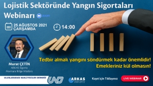 Lojistik Sektöründe Yangın Sigortaları Webinarı - 25 Ağustos saat 14:00