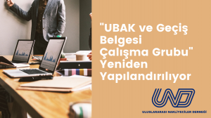 UBAK ve Geçiş Belgesi Çalışma Grubu Yeniden Yapılandırılıyor