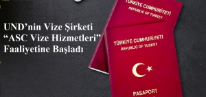 UND’nin Vize Şirketi “ASC Vize Hizmetleri” Faaliyetine Başladı