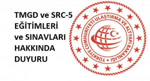 TMGD ve SRC-5 Eğitimleri Ve Sınavları Hakkında Duyuru 