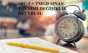 SRC-5 + TMGD Sınav Takvimi Değişikliği Duyurusu