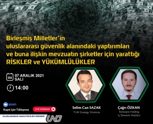 Birleşmiş Milletler ‘in Uluslararası Güvenlik Alanında Yaptırımları ve Buna İlişkin Mevzuatın Şirketler İçin Yarattığı Riskler ve Yükümlülükler