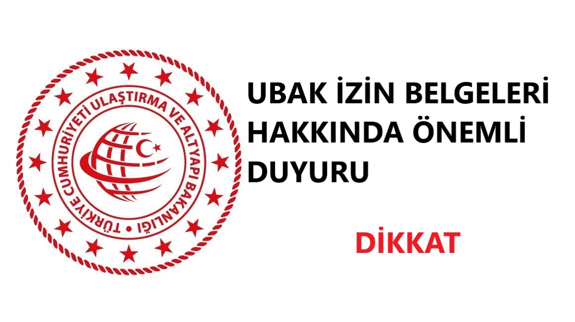 HATIRLATMA: 2022 Yılı UBAK İzin Belgelerine İlişkin Ücret Ödemesinin Tarihi Uzatıldı