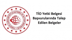  TİO Yetki Belgesi Başvurularında Talep Edilen Belgeler