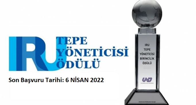 IRU TEPE YÖNETİCİSİ ÖDÜLÜ BAŞVURULARI BAŞLADI / SON BAŞVURU TARİHİ: 6 NİSAN 2022