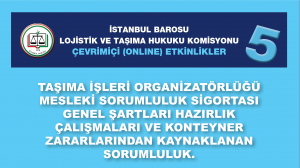 İstanbul Barosu Lojistik ve Taşıma Hukuku Komisyonu Çevrimiçi Etkinlik 