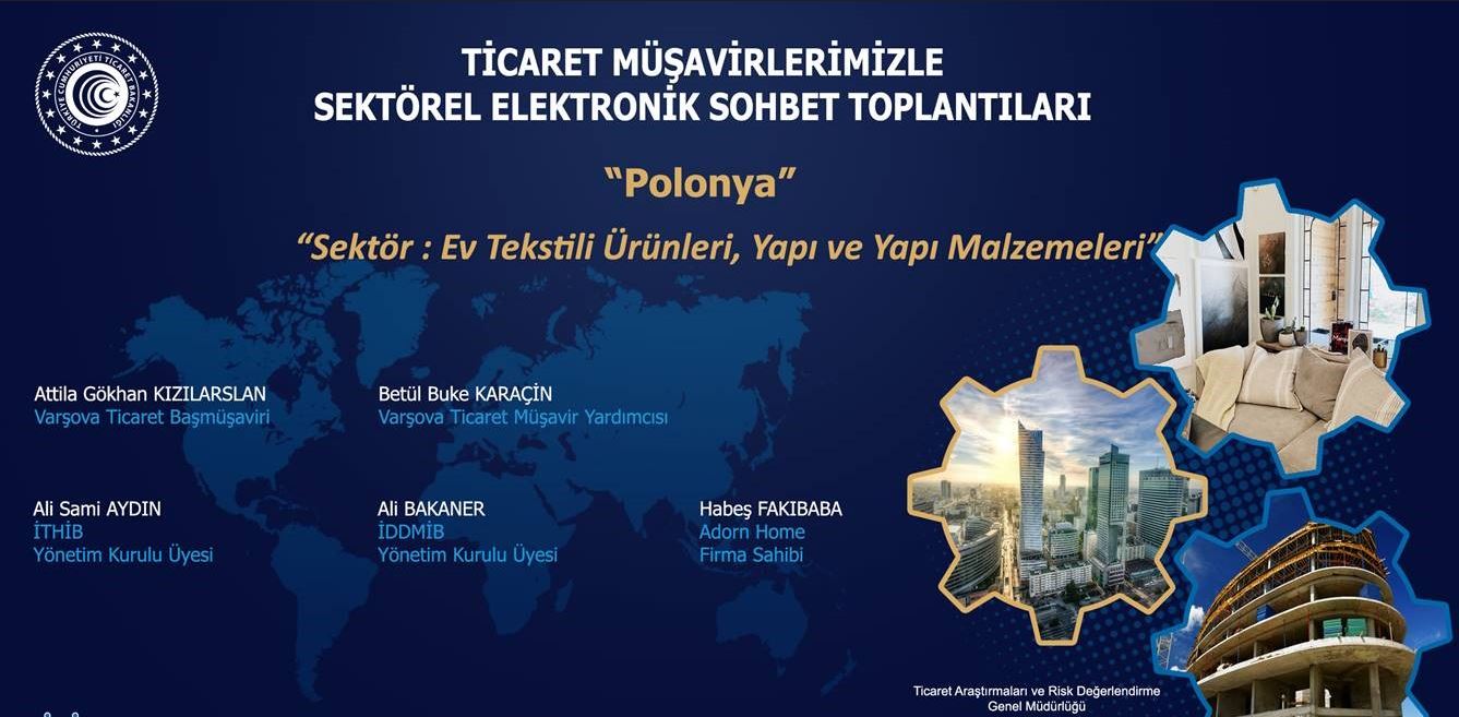 Ticaret Müşavirlerimizle Sektörel Elektronik Sohbetler- Polonya