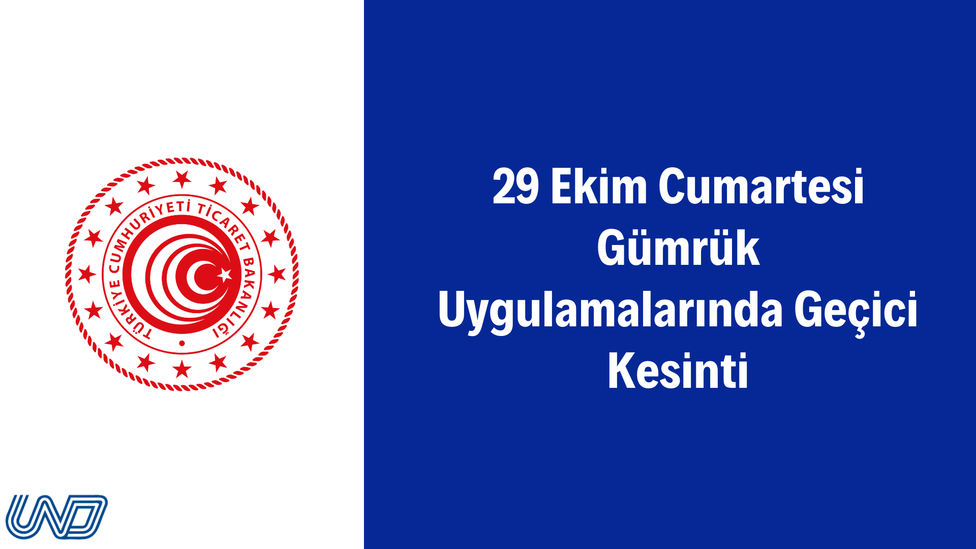 29 Ekim Cumartesi Gümrük Uygulamalarında Geçici Kesinti