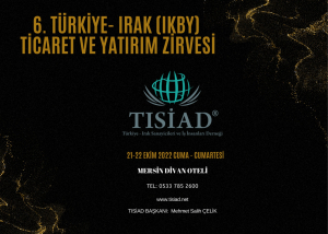 6. Türkiye - Irak (IKBY) Ticaret ve Yatırım Zirvesi 