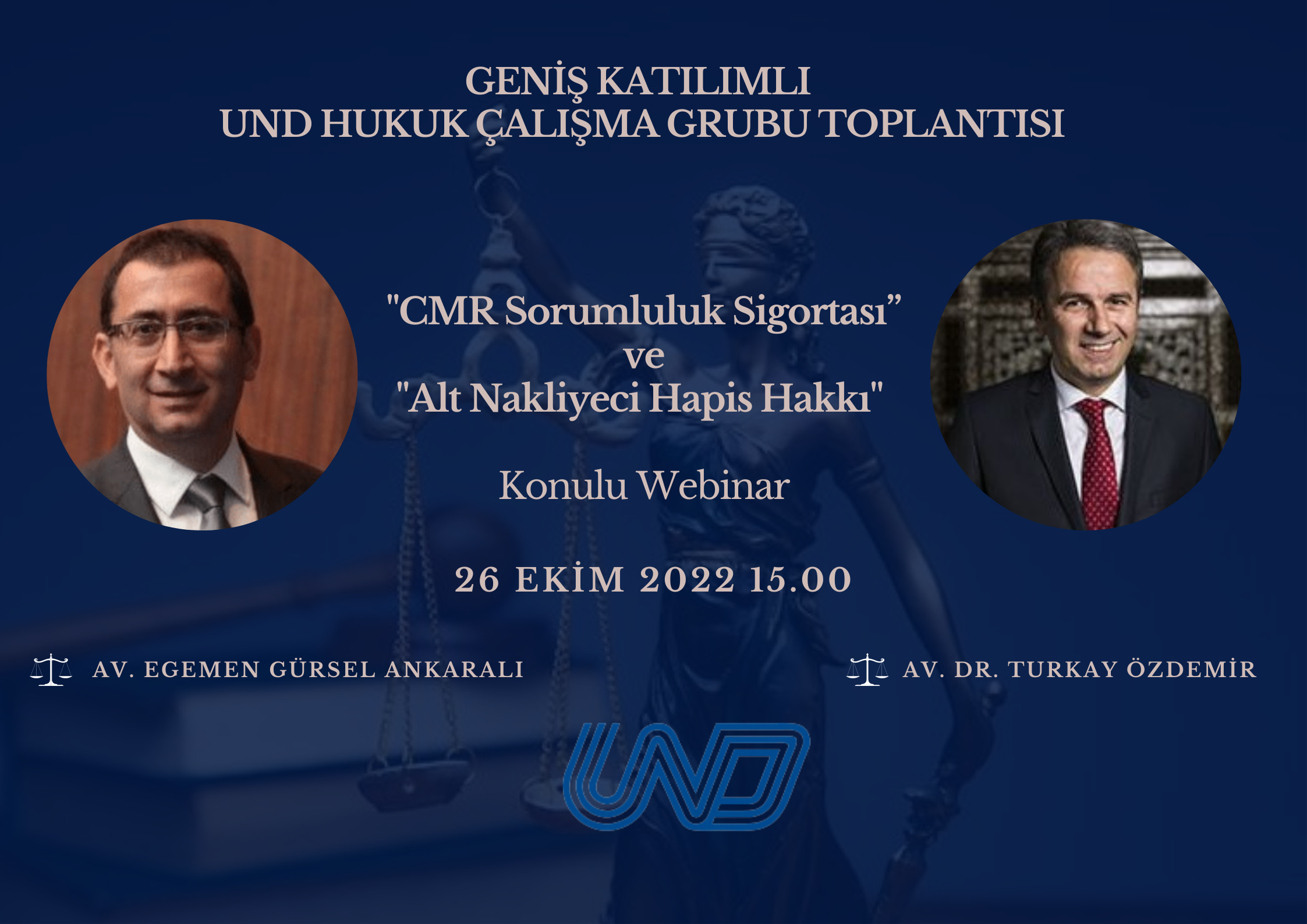 CMR Sorumluluk Sigortaları ve Alt Nakliyeci Hapis Hakkı Konulu Hukuk Çalışma Grubu Toplantısı 26 Ekim 2022 Tarihinde Gerçekleştirilecek