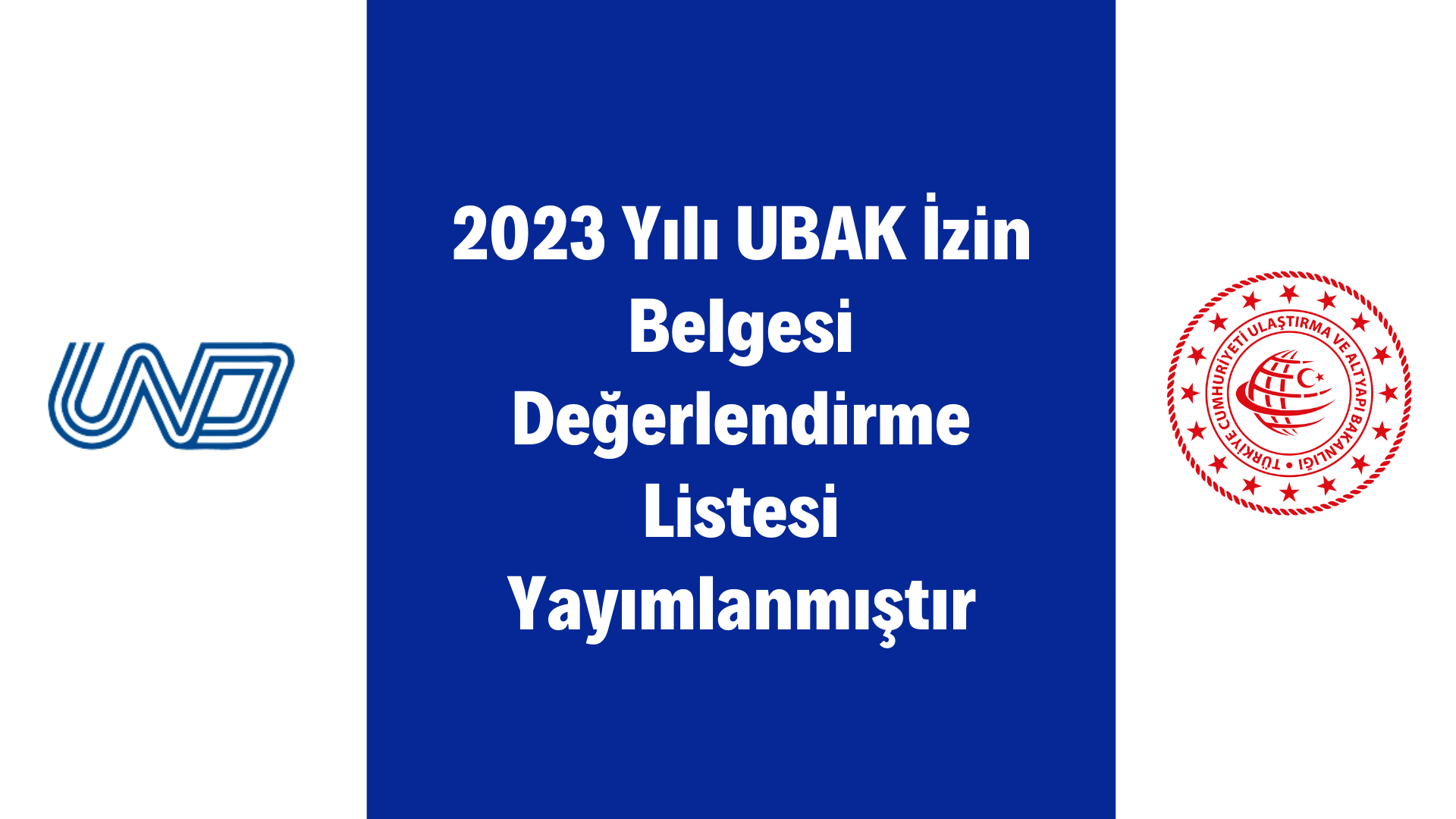 2023 Yılı UBAK İzin Belgesi Değerlendirme Listesi Yayımlanmıştır