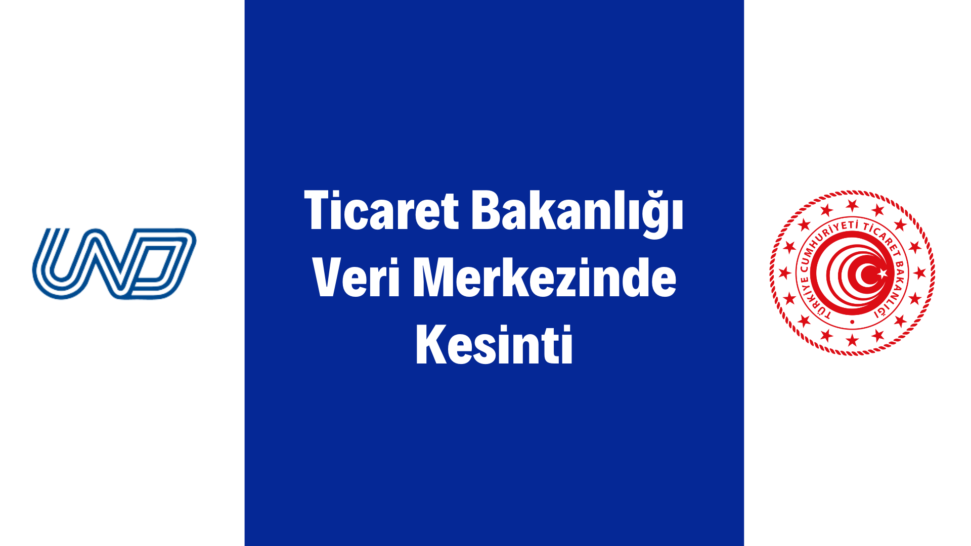 Ticaret Bakanlığı Veri Merkezinde Kesinti 