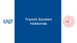 Transit Süreleri Hakkında