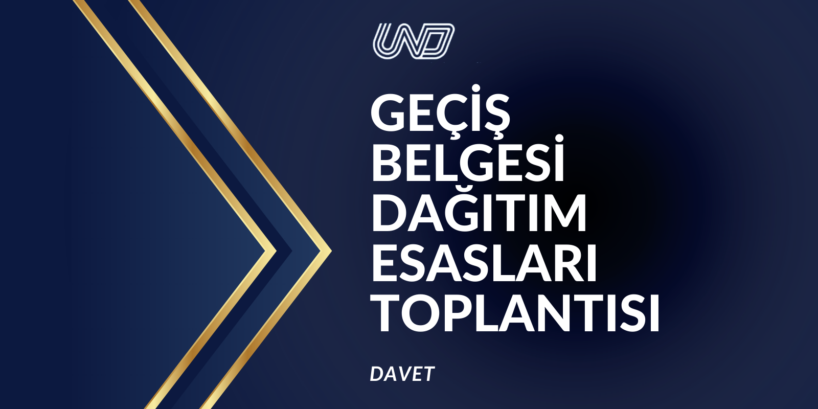 UND Geçiş Belgesi Çalışma Grubu 16 Aralık 2022 Tarihinde Gerçekleştirilecek