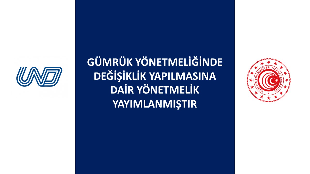 Gümrük Yönetmeliğinde Değişiklik Yapılmasına Dair Yönetmelik