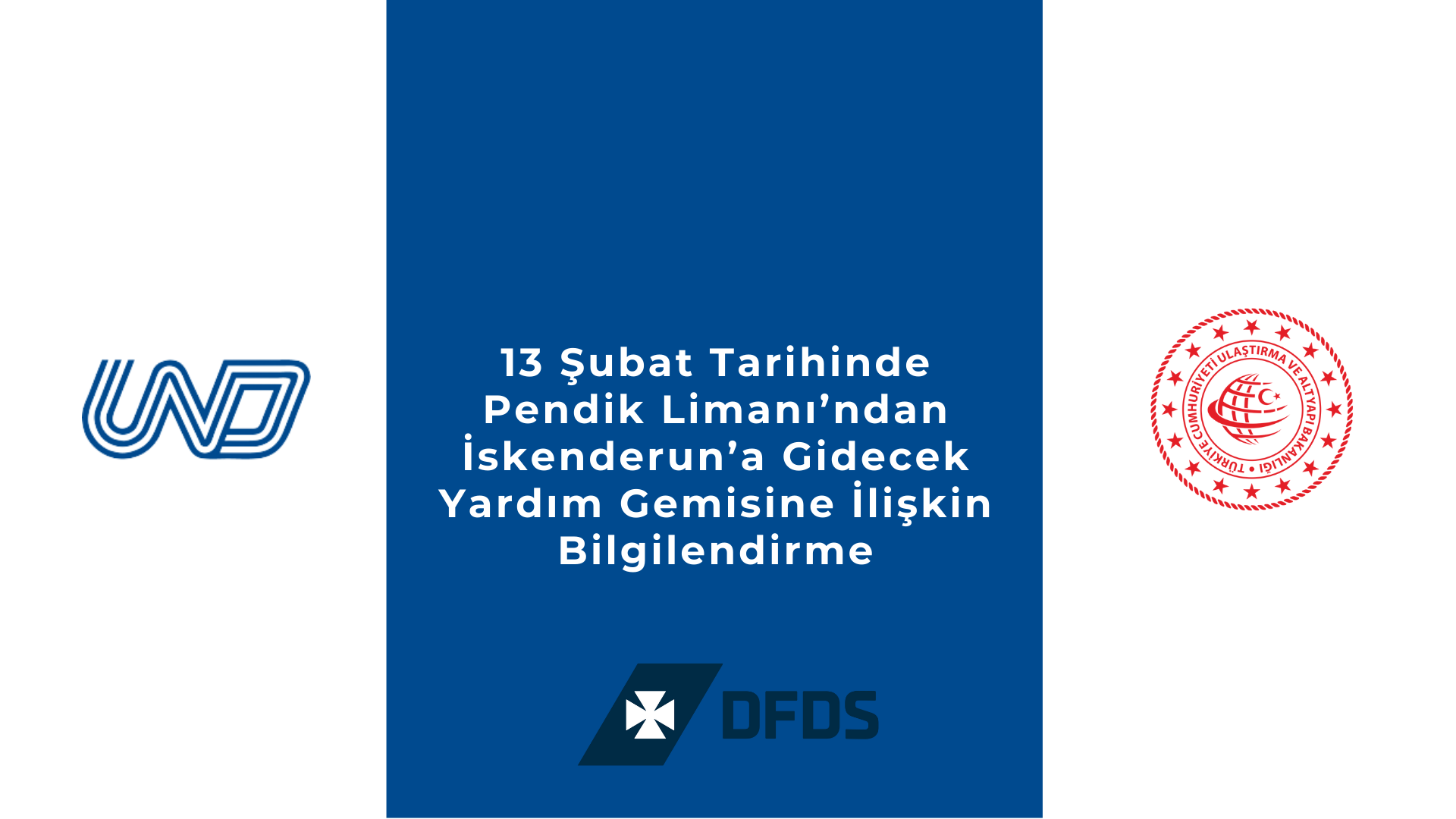 13 Şubat Tarihinde Pendik Limanı’ndan İskenderun’a Gidecek Yardım Gemisine İlişkin Bilgilendirme