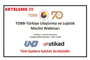 ERTELEME: TOBB - Türkiye Ulaştırma ve Lojistik Meclisi Bilgilendirme Webinarı Ertelendi