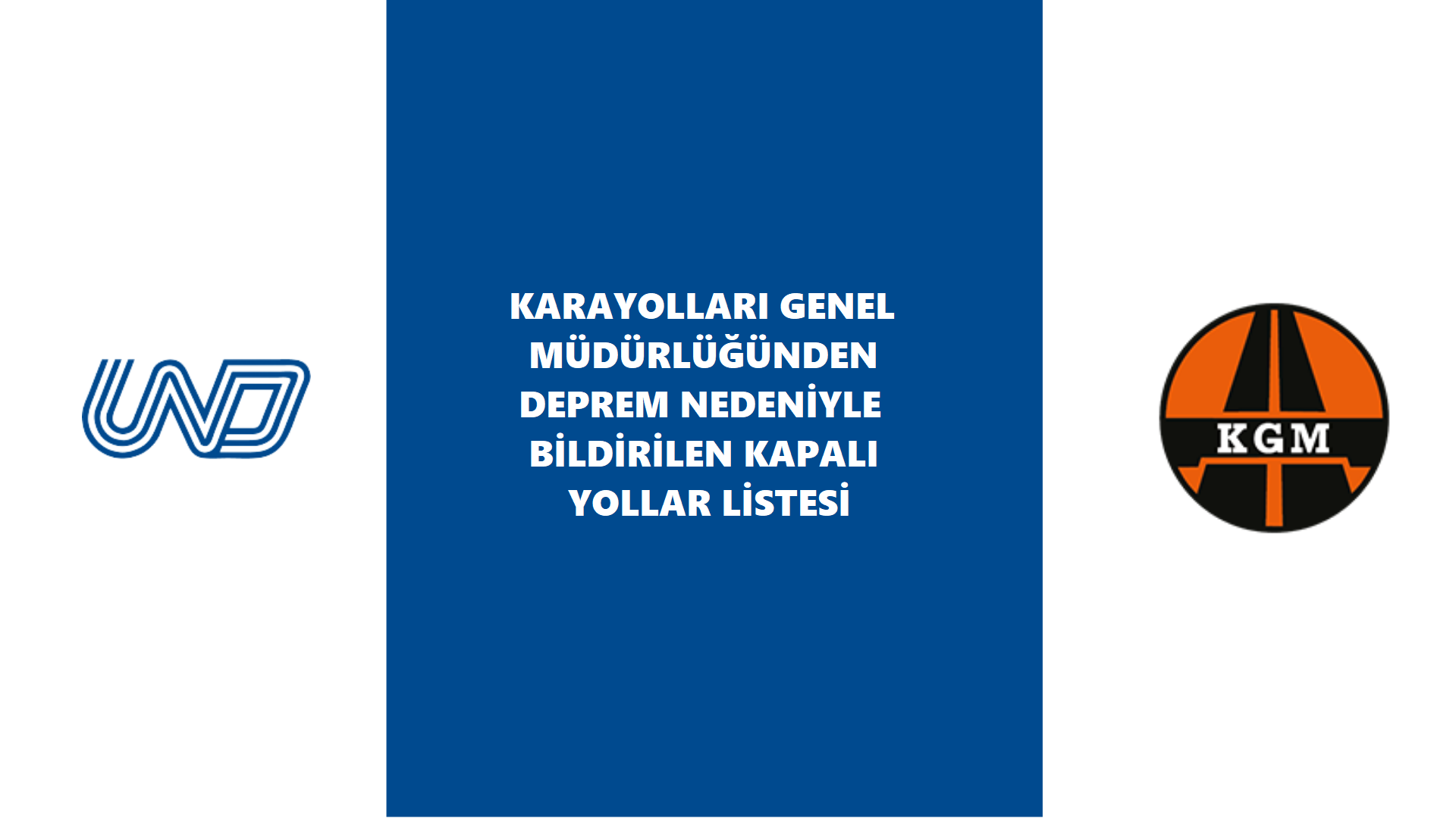 Karayolları Genel Müdürlüğünden Deprem Nedeniyle Bildirilen Kapalı Yollar Listesi