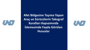 Önemli! Afet Bölgesine Taşıma Yapan Araç ve Sürücülerin Takograf Kuralları Kapsamında İzlemesinde Fayda Görülen Hususlar