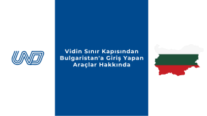 Vidin Sınır Kapısından Bulgaristan'a Giriş Yapan Araçlar Hakkında