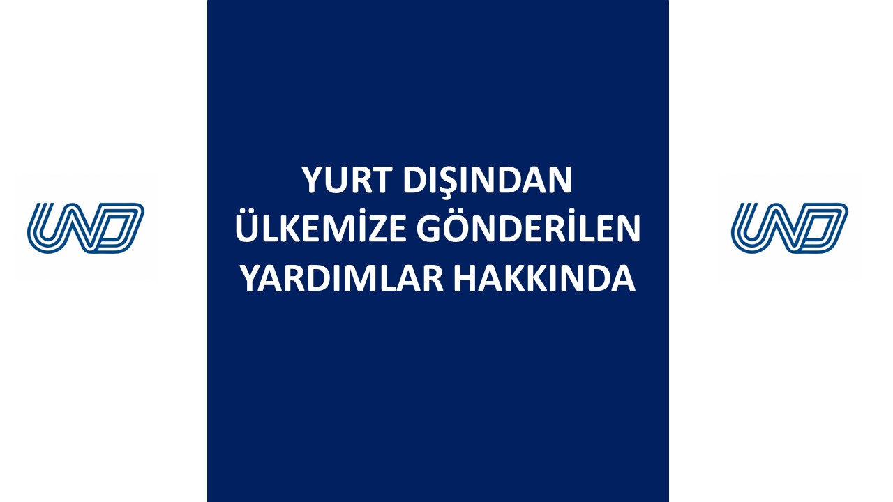 Yurt Dışından Ülkemize Gönderilen Yardımlar Hakkında