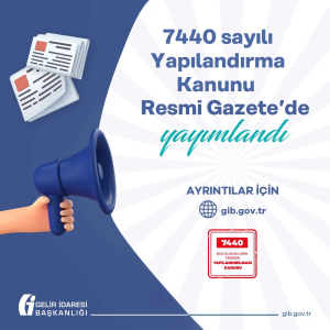 7440 Sayılı Bazı Alacakların Yeniden Yapılandırılmasına ilişkin Kanun Yürürlüğe Girdi