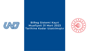 BiReg Sistemi Kayıt Muafiyeti 31 Mart 2023 Tarihine Kadar Uzatılmıştır