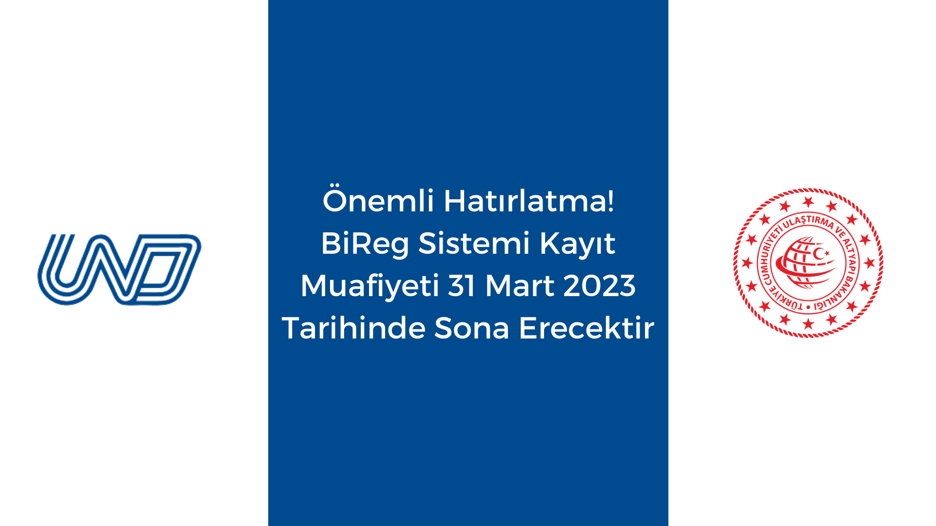 Önemli Hatırlatma! BiReg Sistemi Kayıt Muafiyeti 31 Mart 2023 Tarihinde Sona Erecektir