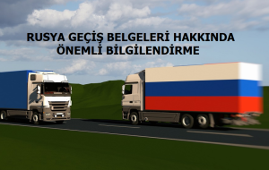 Rusya Geçiş Belgeleri Hakkında Önemli Bilgilendirme