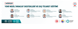 Yeni Nesil İhracat Destekleri ve Dış Ticaret Eğitimi