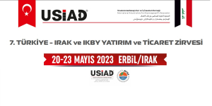7. Türkiye - Irak ve IKBY Yatırım ve Ticaret Zirvesi 20-23 Mayıs 2023
