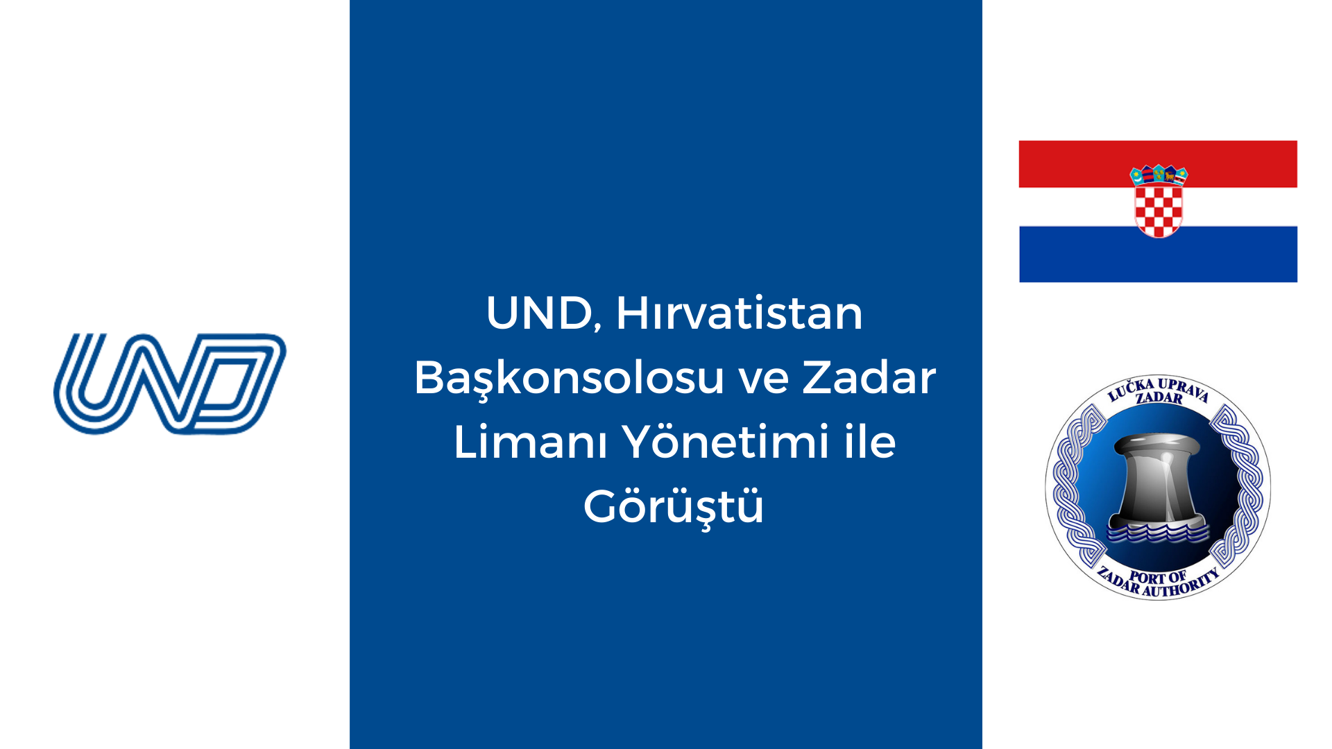 UND, Hırvatistan Başkonsolosu ve Zadar Limanı Yönetimi ile Görüştü