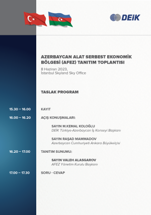 DEİK Ev Sahipliğinde Azerbaycan Alat Serbest Ekonomik Bölgesi Tanıtım Toplantısı, 8 Haziran 2023, İstanbul